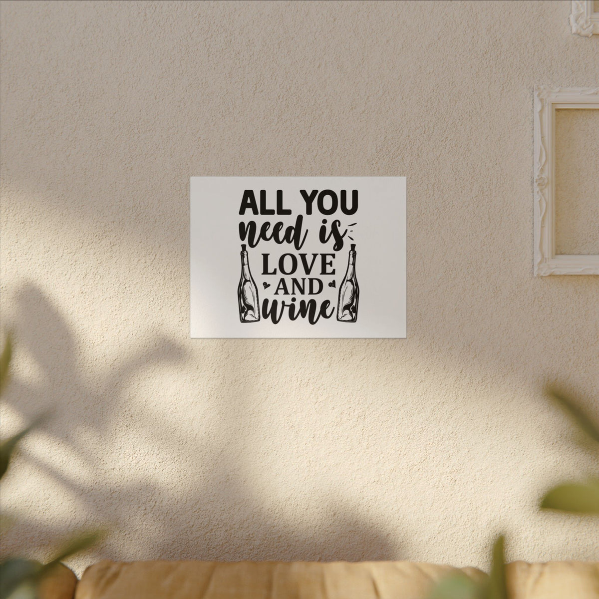 All You Need Is Love and Wine Wall Art