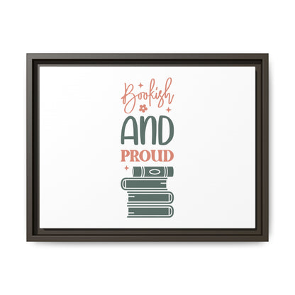 Bookish and Proud Framed Canvas