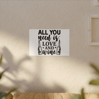 All You Need Is Love and Wine Wall Art