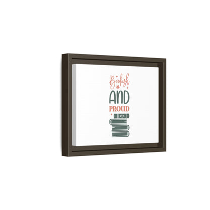 Bookish and Proud Framed Canvas