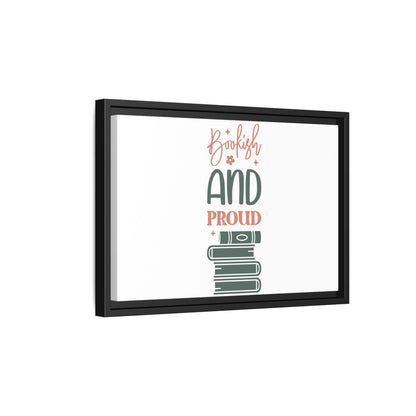 Bookish and Proud Framed Canvas