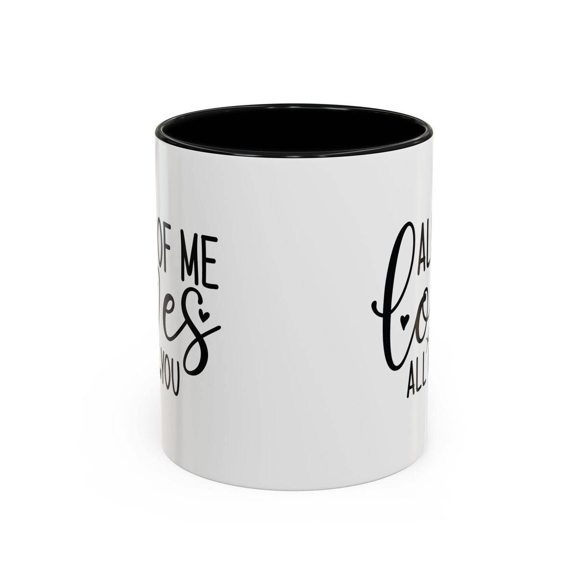 All of Me Loves All of You Coffee Mug