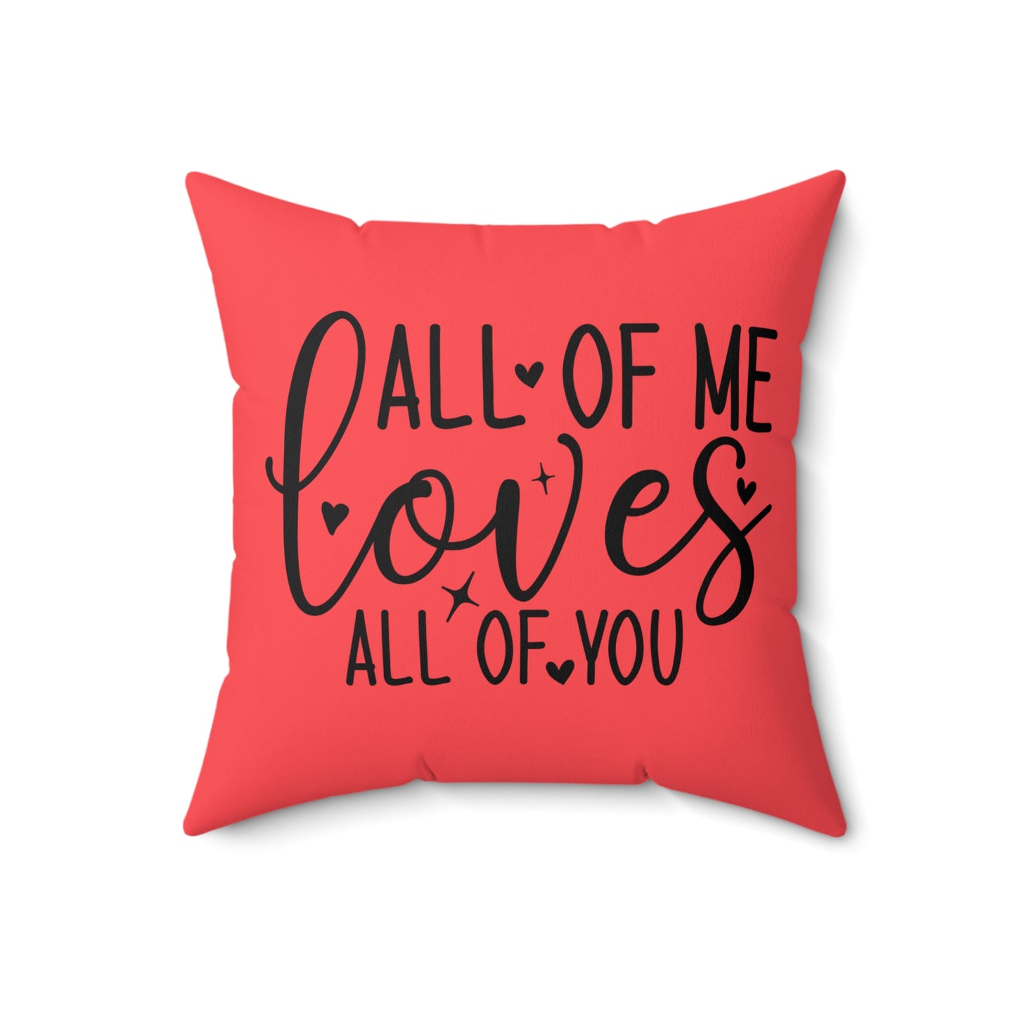 Romantic All of Me Loves All of You Faux Suede Decorative Square Throw Pillow