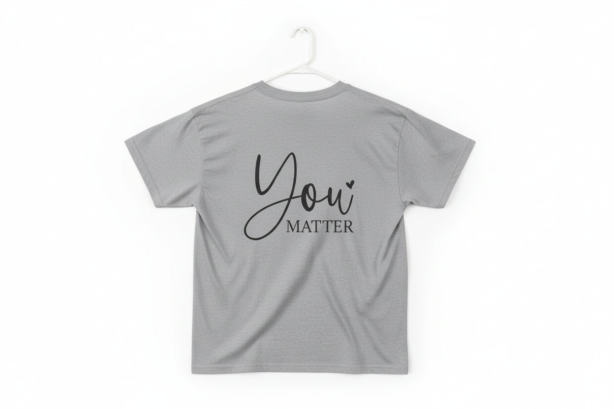 "You Matter" Inspirational Message Unisex T-Shirt