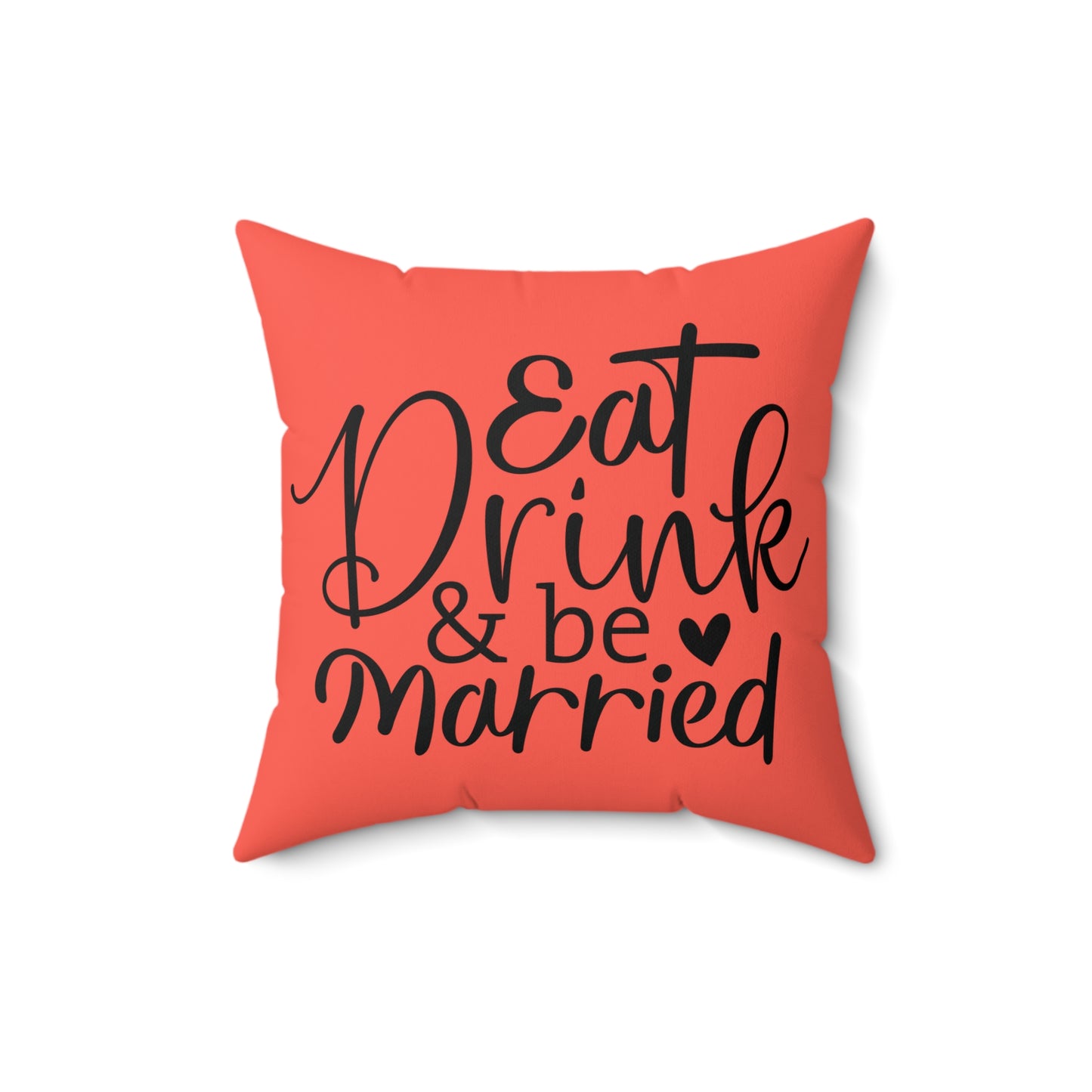 Eat Drink & Be Married Faux Suede Square Pillow