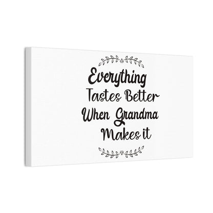 Everything Tastes Better When Grandma Makes It Wall Art 14x8