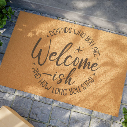Welcome-ish: Depends Who You Are Doormat