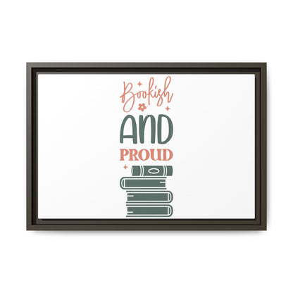 Bookish and Proud Framed Canvas