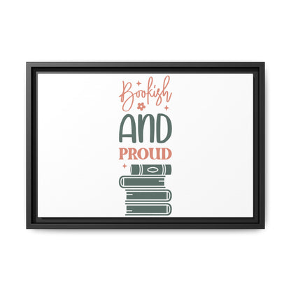 Bookish and Proud Framed Canvas