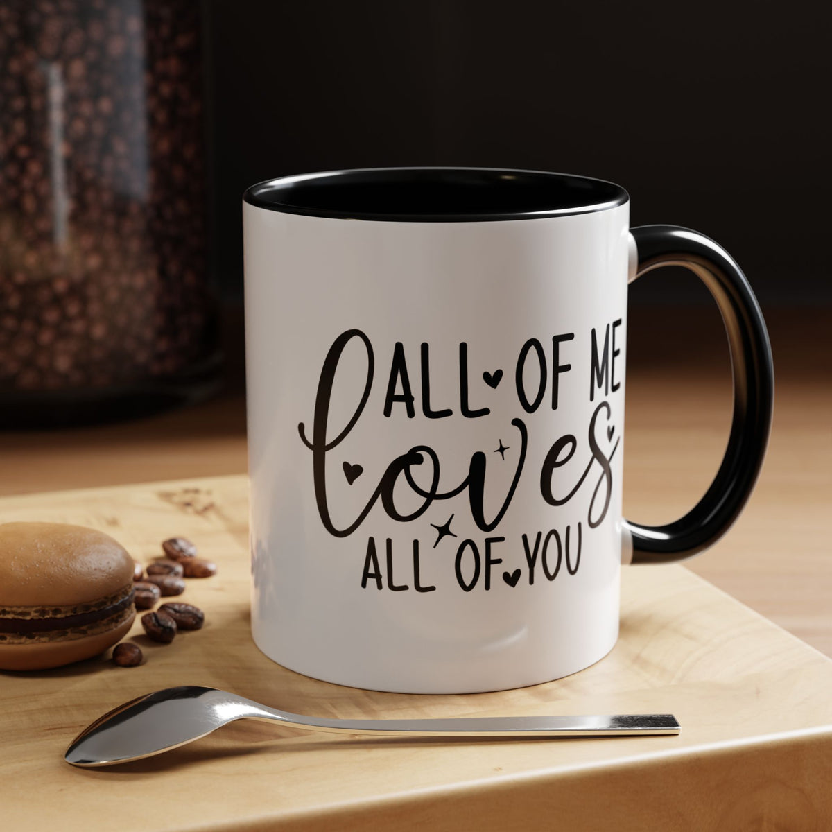 All of Me Loves All of You Coffee Mug