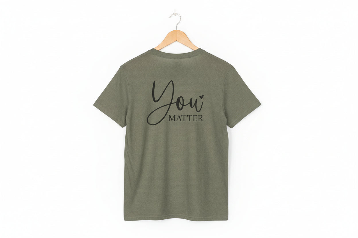 "You Matter" Inspirational Message Unisex T-Shirt