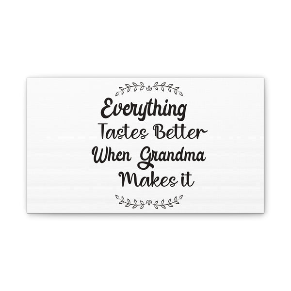 Everything Tastes Better When Grandma Makes It Wall Art 14x8