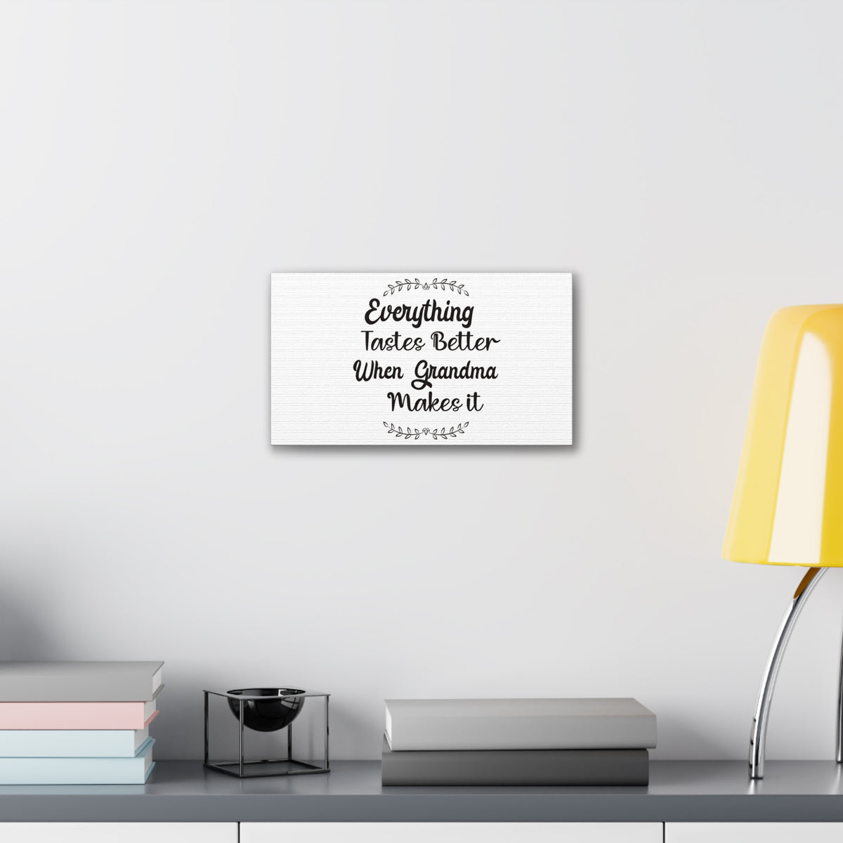 Everything Tastes Better When Grandma Makes It Wall Art 14x8