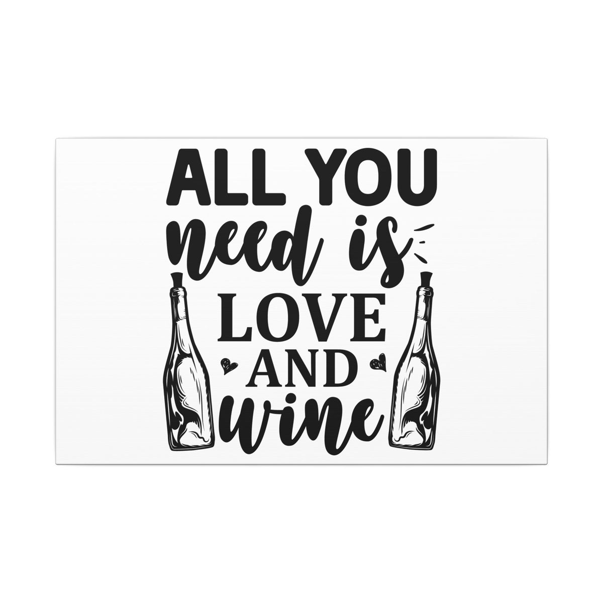 All You Need Is Love and Wine Wall Art