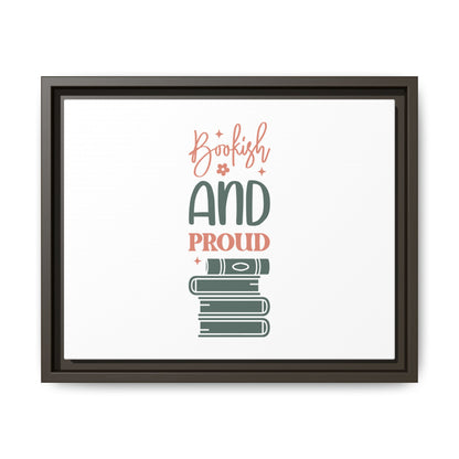 Bookish and Proud Framed Canvas